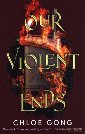 Our Violent Ends - Chloe Gong [KSIĄŻKA]