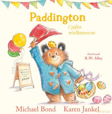 Paddington i jajka wielkanocne - Michael Bond, KarenJankel [KSIĄŻKA]