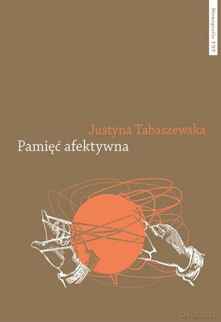 Pamięć afektywna - Justyna Tabaszewska [KSIĄŻKA]