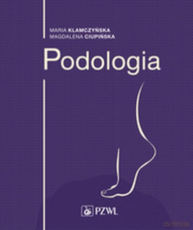 Podologia - Maria Klamczyńska [KSIĄŻKA]