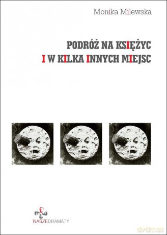 Podróż na księżyc i w kilka innych miejsc - Monika Milewska [KSIĄŻKA]