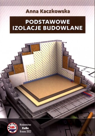 Podstawowe izolacje budowlane - Anna Kaczkowska [KSIĄŻKA]