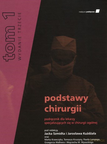 Podstawy chirurgii (Tom 1) [KSIĄŻKA]