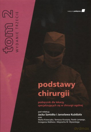 Podstawy chirurgii (Tom 2) [KSIĄŻKA]