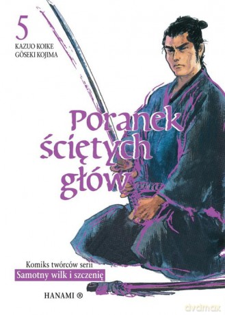 Poranek ściętych głów 5 - Koike Kazuo [KOMIKS]