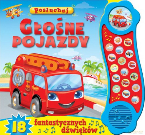 Posłuchaj! Głośne pojazdy [KSIĄŻKA]