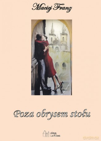 Poza obrysem stołu - Maciej Franz [KSIĄŻKA]