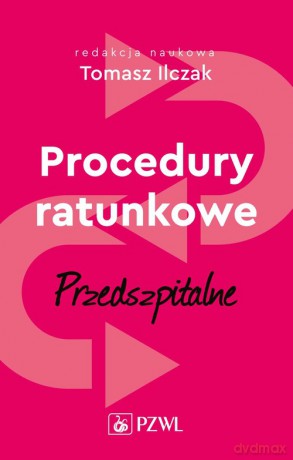 Procedury ratunkowe Przedszpitalne (Tom 1) [KSIĄŻKA]