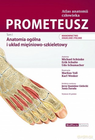 Prometeusz Atlas Anatomii Człowieka. (Tom 1) - Schunke Michael, Schulte Erik, Schumacher Udo [KSIĄŻKA]