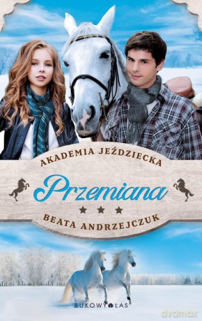 Przemiana Akademia Jeździecka - Beata Andrzejczuk [KSIĄŻKA]