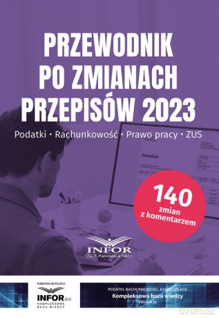 Przewodnik po zmianach przepisów 2023 [KSIĄŻKA]