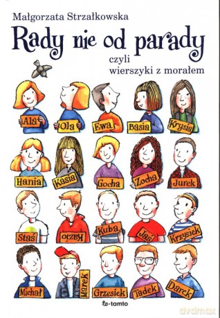 Rady nie od parady, czyli wierszyki z morałem - Małgorzata Strzałkowska [KSIĄŻKA]