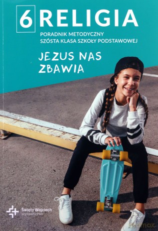 Religia 6 Poradnik metodyczny Jezus nas zbawia [KSIĄŻKA]