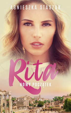 Rita Nowy początek - Agnieszka Staszak [KSIĄŻKA]