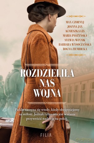 Rozdzieliła nas wojna - Wysoczańska Barbara, Lis Agnieszka, Jax Joanna, Czornyj Max, Paszyńska Maria, Winnik Sylwia, Ziembic [KSIĄŻKA]