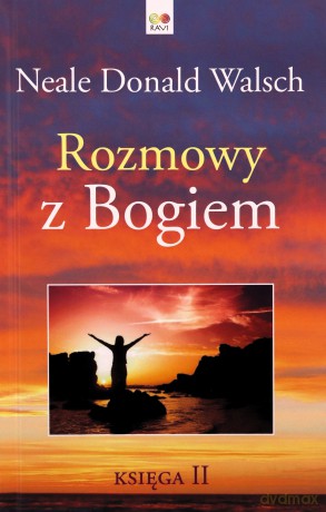 Rozmowy z Bogiem Księga 2 - Neale Donald Walsch [KSIĄŻKA]