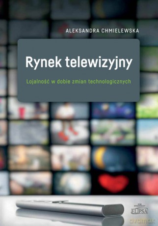 Rynek telewizyjny - Aleksandra Chmielewska [KSIĄŻKA]