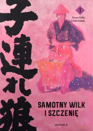 Samotny Wilk i Szczenię 1 - Koike Kozuo, Kojima Goseki [KOMIKS]