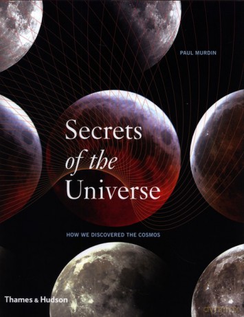 Secrets of the Universe - Paul Murdin [KSIĄŻKA]