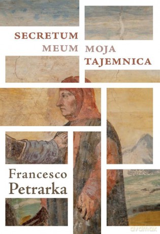 Secretum meum Moja tajemnica - Francesco Petrarka [KSIĄŻKA]