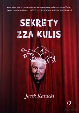 Sekrety zza kulis - Jacek Kałucki [KSIĄŻKA]