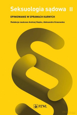 Seksuologia sądowa (Tom 2) - Andrzej Depko, Aleksandra Krasowska [KSIĄŻKA]