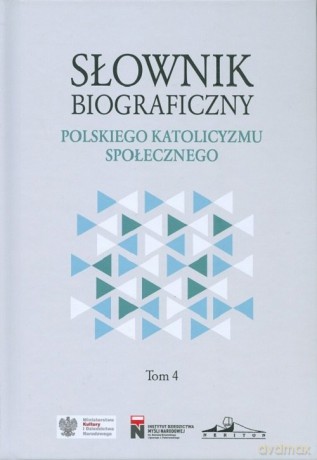 Słownik biograficzny polskiego katolicyzmu społecznego (Tom 4) [KSIĄŻKA]