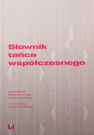 Słownik tańca współczesnego [KSIĄŻKA]