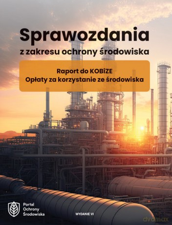 Sprawozdania z zakresu ochrony środowiska. [KSIĄŻKA]