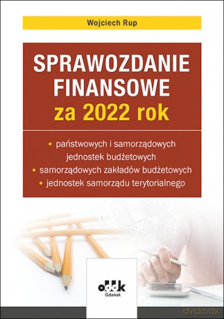 Sprawozdanie finansowe za 2022 rok - Wojciech Rup [KSIĄŻKA]