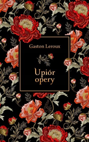 Upiór opery - Gaston Leroux [KSIĄŻKA]