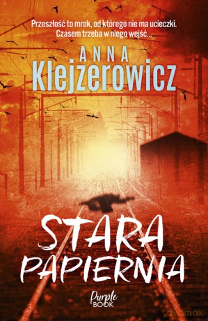 Stara papiernia - Anna Klejzerowicz [KSIĄŻKA]