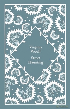 Street Haunting - Virginia Woolf [KSIĄŻKA]