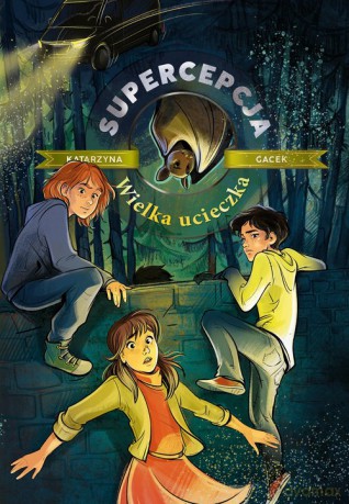 Supercepcja Wielka ucieczka - Katarzyna Gacek [KSIĄŻKA]