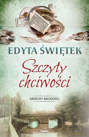 Szczyty Chciwości - Edyta Świętek [KSIĄŻKA]