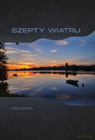 Szepty wiatru - Anna Szemiel [KSIĄŻKA]