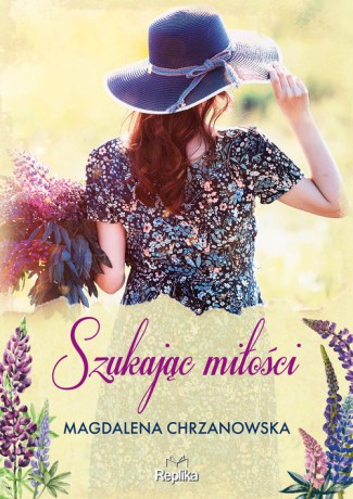 Szukając miłości - Magdalena Chrzanowska [KSIĄŻKA]