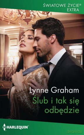 Ślub i tak się odbędzie - Lynne Graham [KSIĄŻKA]
