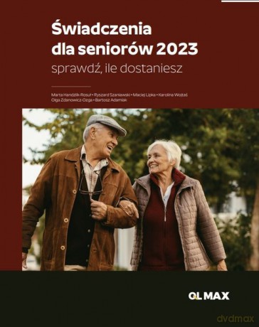 Świadczenia dla seniorów 2023 - Marta Handzlik-Rosuł, Ryszard Szaniawski [KSIĄŻKA]