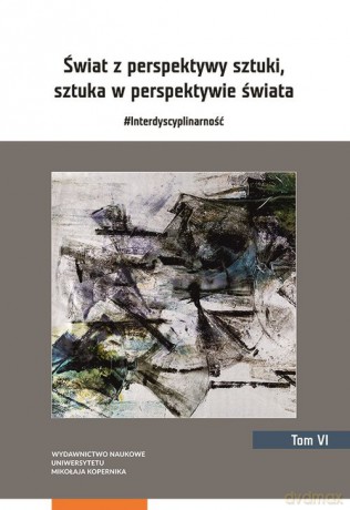 Świat z perspektywy sztuki sztuka w perspektywie świata [KSIĄŻKA]