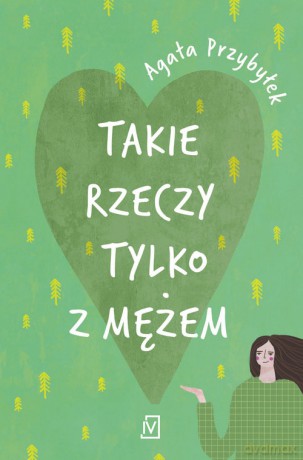 Takie rzeczy tylko z mężem - Agata Przybyłek [KSIĄŻKA]