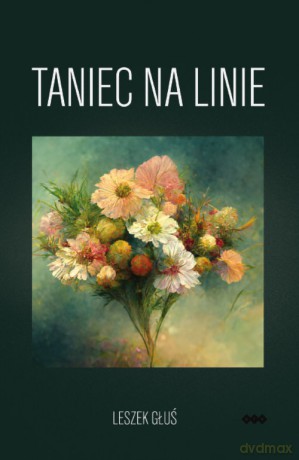Taniec na linie - Leszek Głuś [KSIĄŻKA]