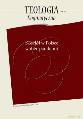 Teologia dogmatyczna Kościół w Polsce wobec pandemii (Tom 17/2022) [KSIĄŻKA]