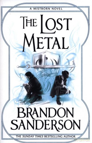 The Lost Metal - Brandon Sanderson [KSIĄŻKA]