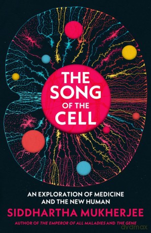 The Song of the Cell - Siddhartha Mukherjee [KSIĄŻKA]