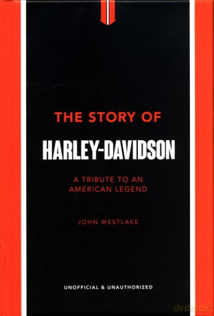 The Story of Harley Davidson - John Westlake [KSIĄŻKA]