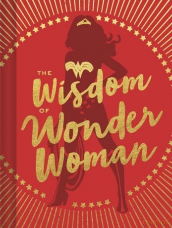 The Wisdom of Wonder Woman [KSIĄŻKA]