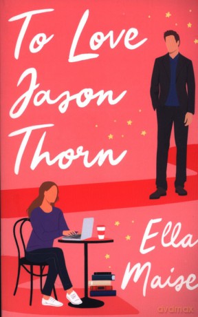 To Love Jason Thorn - Ella Maise [KSIĄŻKA]