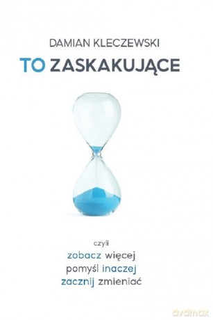 To zaskakujące - Damian Kleczewski [KSIĄŻKA]