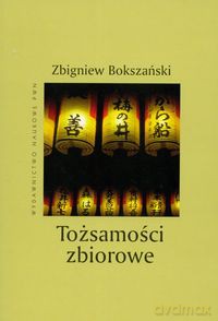 Tożsamości zbiorowe - Zbigniew Bokszański [KSIĄŻKA]